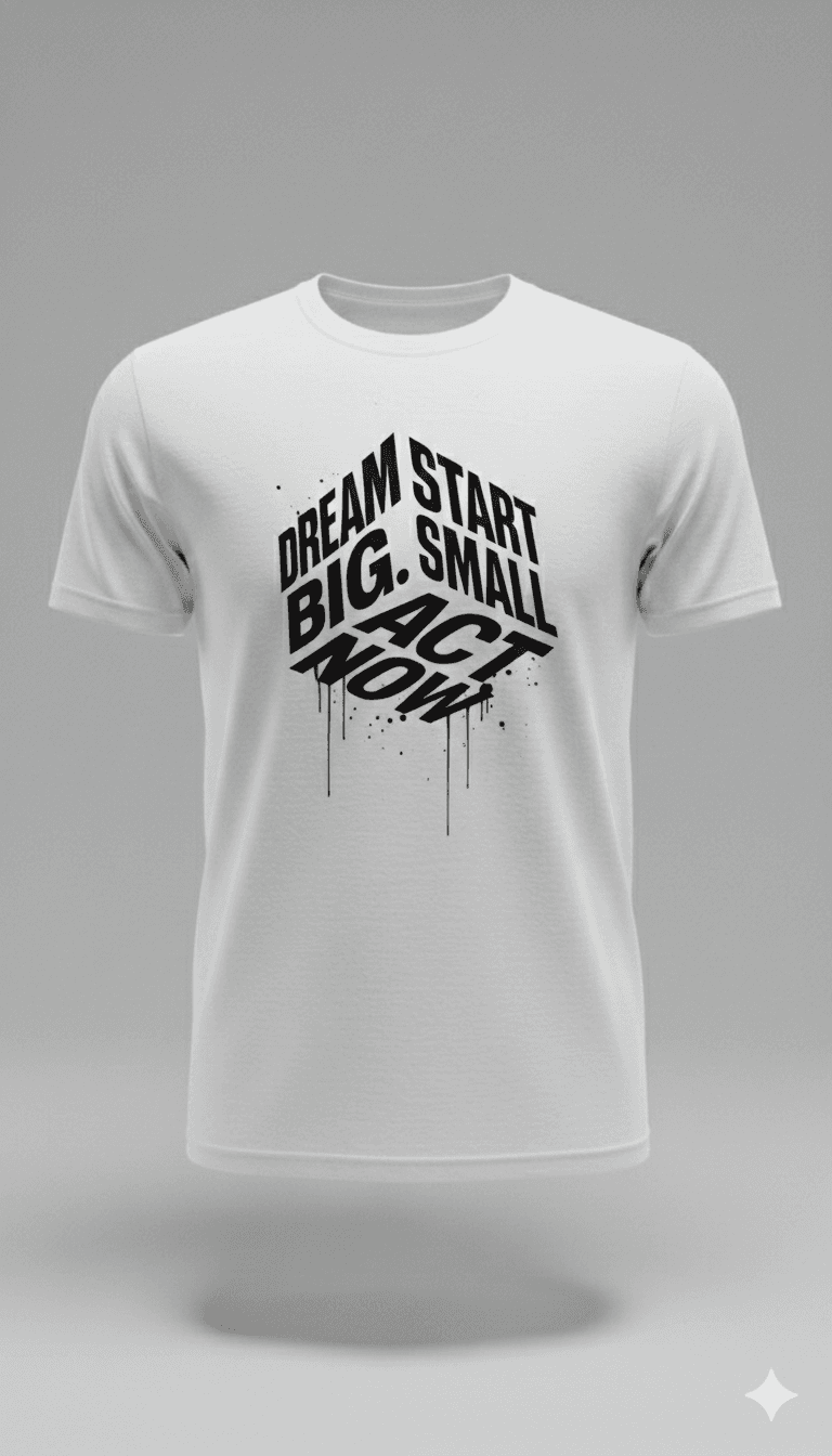 DREAM BIG design White T-Shirt DREAM BIG design White T-Shirt